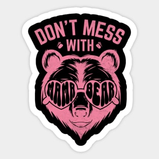 Funny Mama Bear Don't Mess With Mama Bear Mothers Day Women Sticker